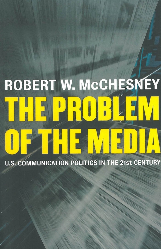 The Problem of The Media book cover